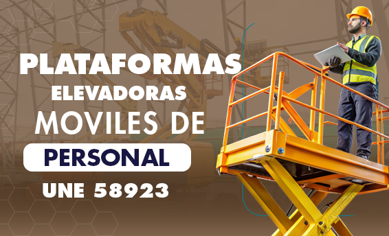 Operador de Plataformas Elevadoras Móviles de Personal . UNE 58923